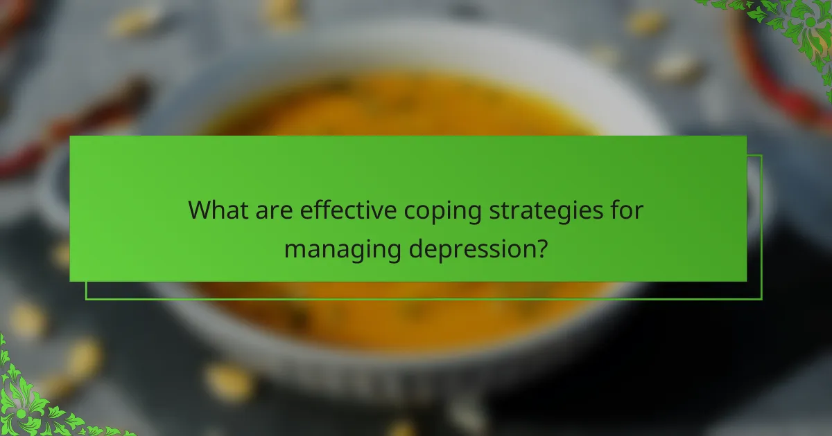 What are effective coping strategies for managing depression?