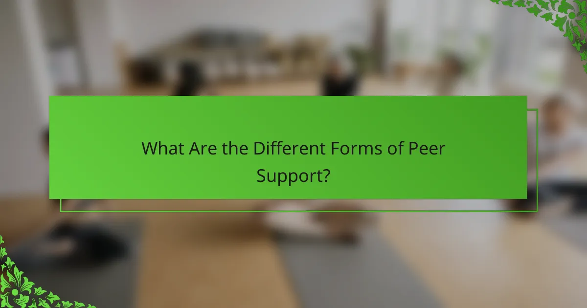 What Are the Different Forms of Peer Support?