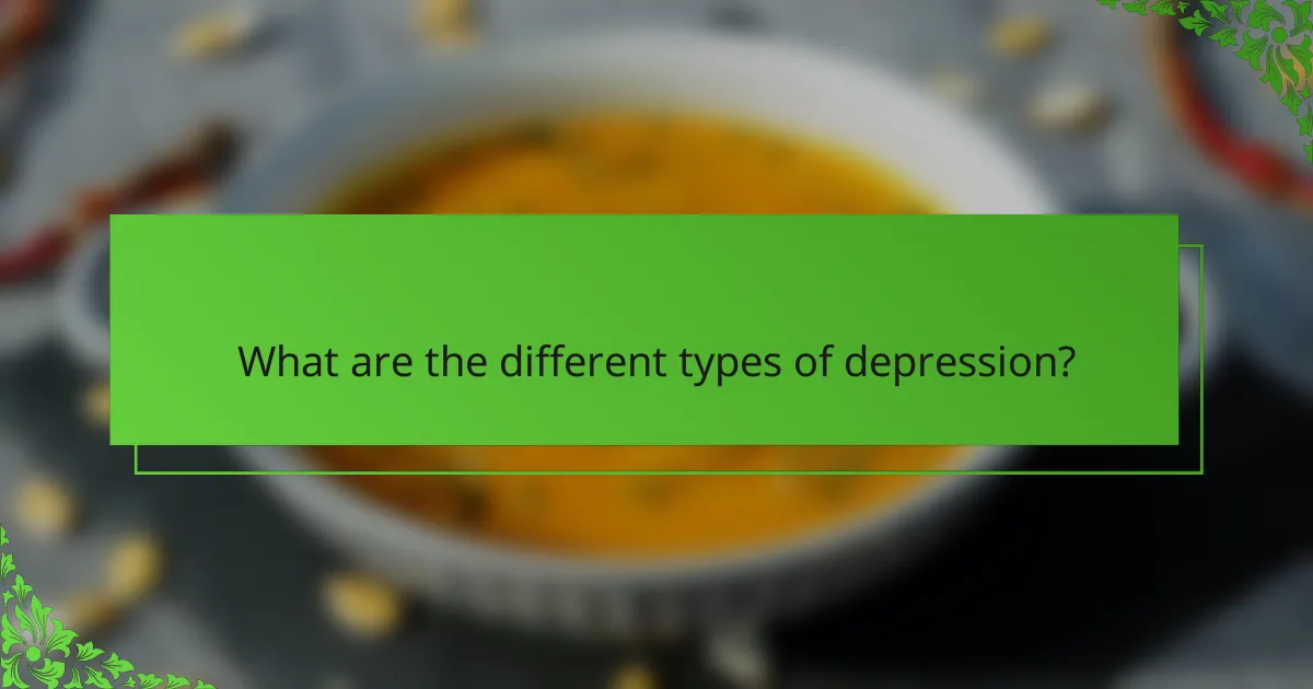 What are the different types of depression?