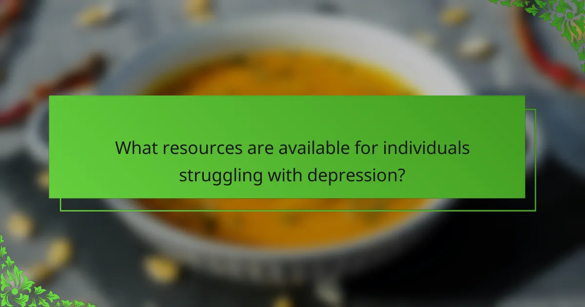 What resources are available for individuals struggling with depression?